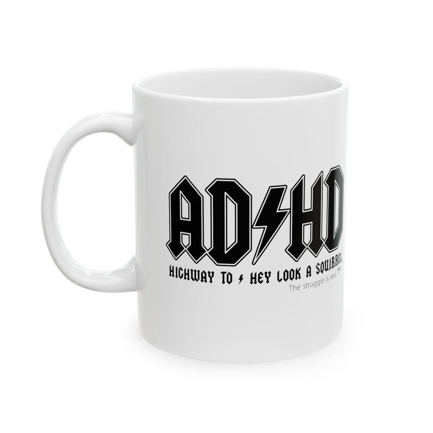 ADHD - Ceramic Mug, 11oz